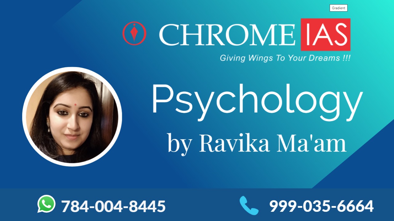 PSYCHOLOGY FOUNDATION - offered by Chrome IAS Academy Delhi